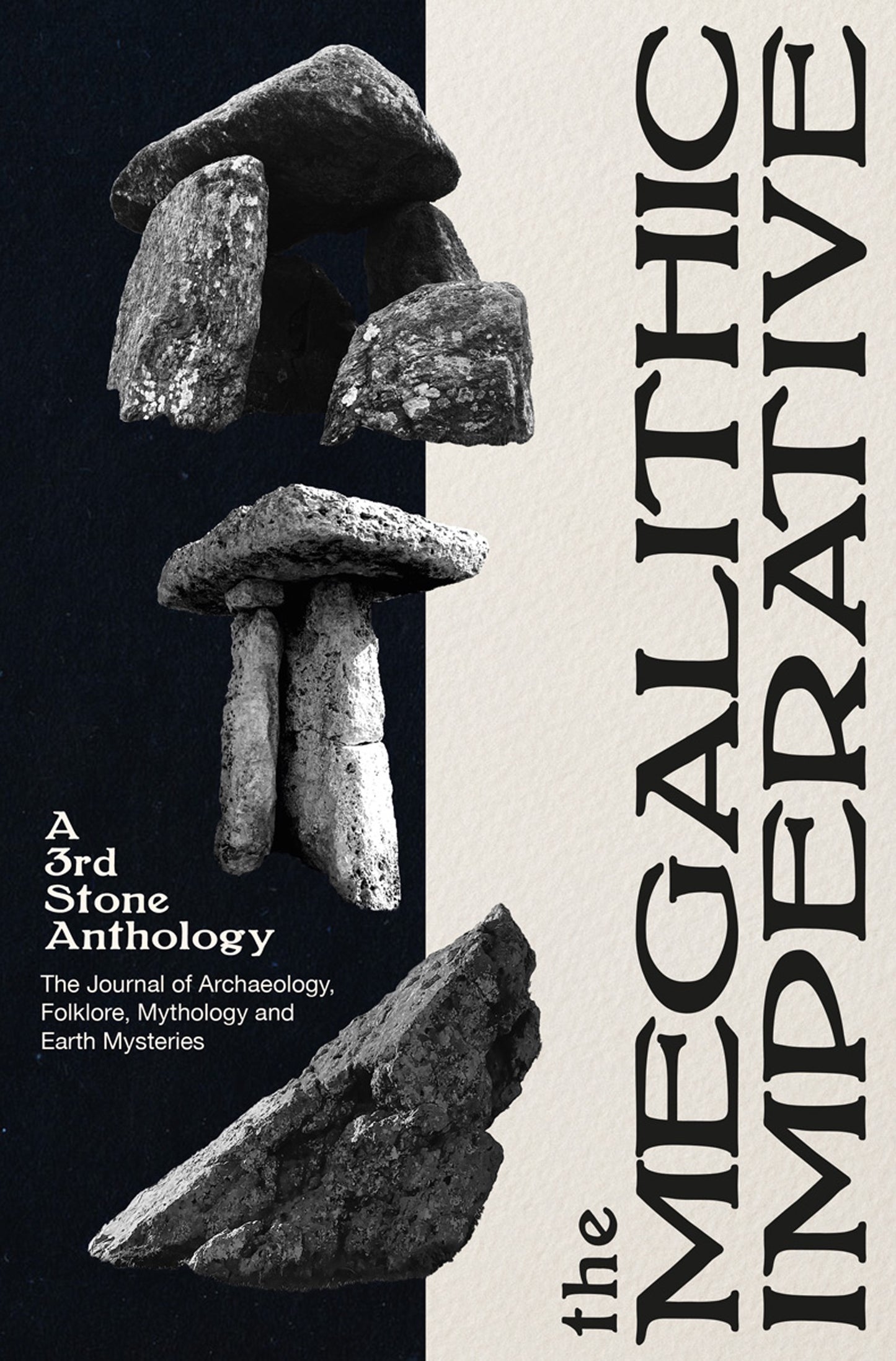 The Megalithic Imperative: A 3rd Stone Anthology - A Journal of Archaeology, Folklore, Mythology and Earth Mysteries, 1994–2003