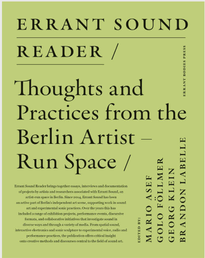 Errant Sound Reader: Thoughts and Practices from the Berlin Artist-Run Space