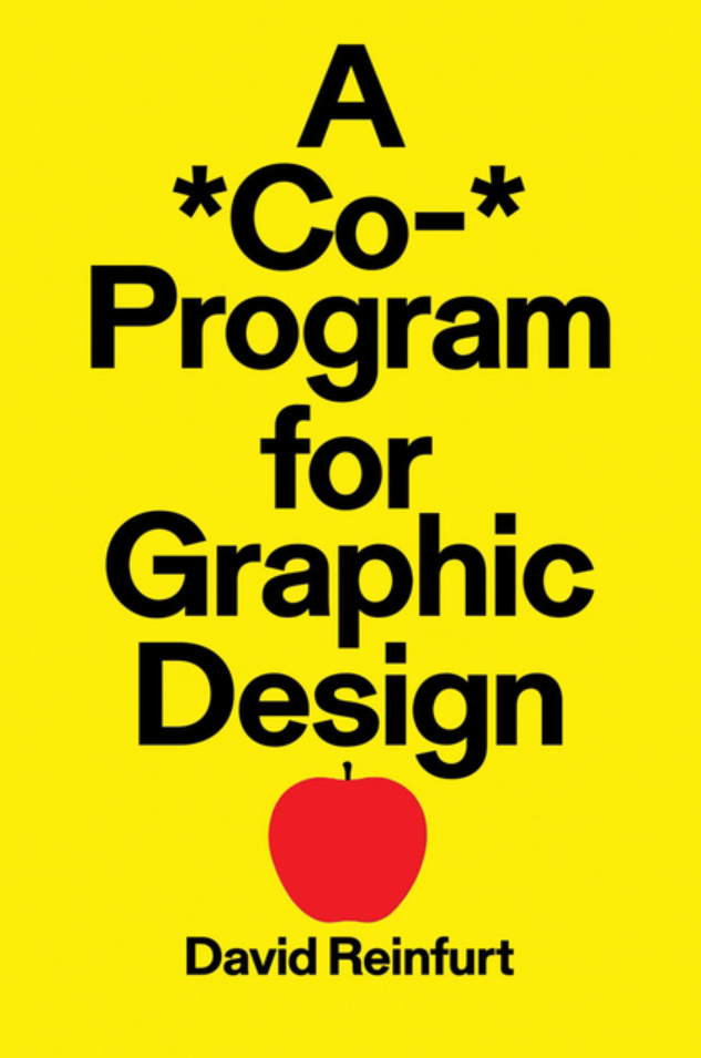 A *Co-* Program for Graphic Design / David Reinfurt