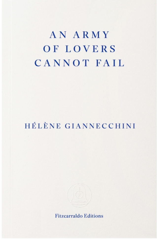 An Army of Lovers Cannot Fail / Hélène Giannecchini