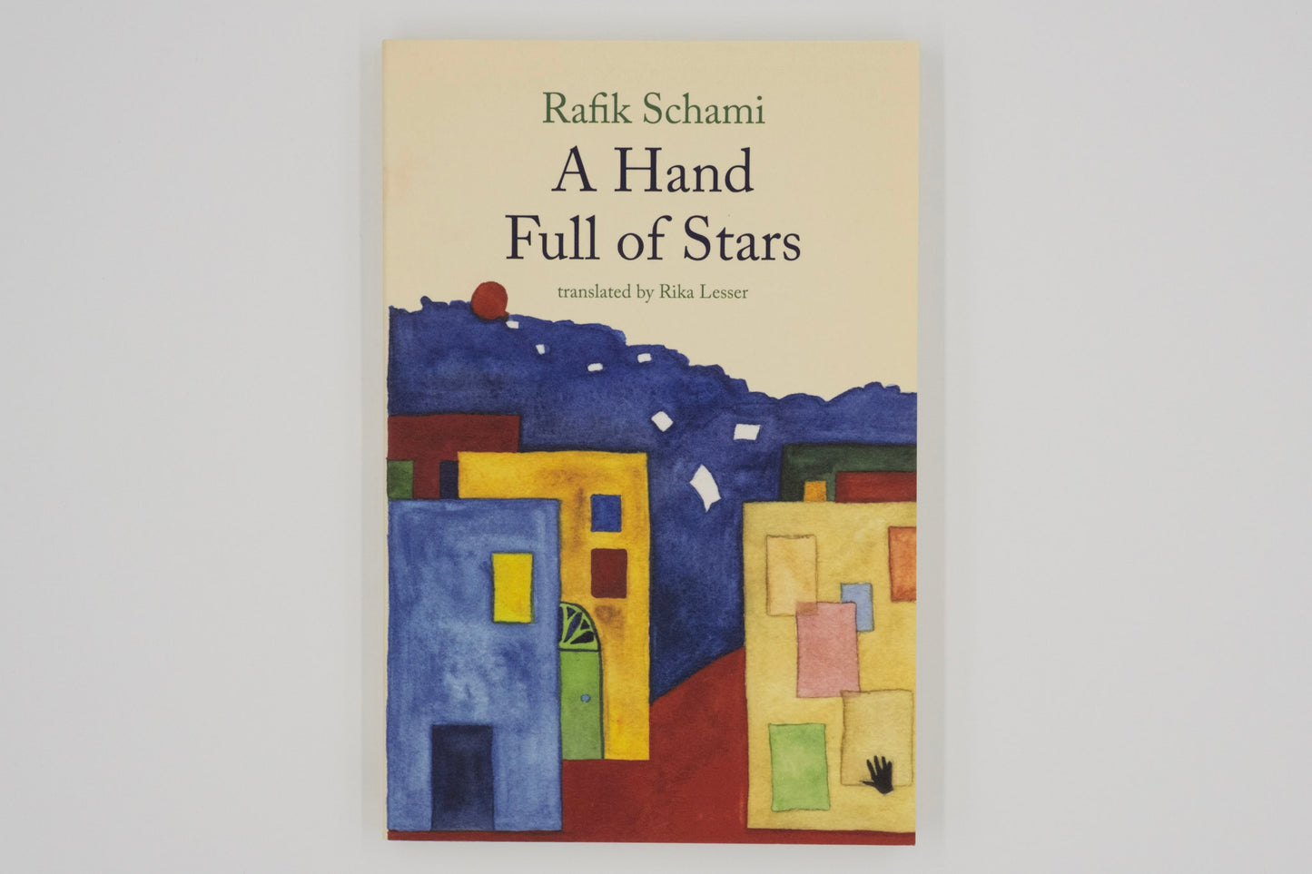 A Hand Full of Stars / Rafik Schami