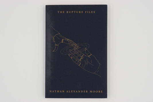 The Rupture Files / Nathan Alexander Moore