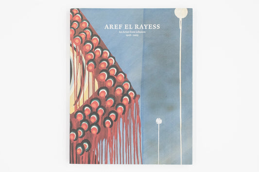 Aref El Rayess: An Artist from Lebanon 1928-2005