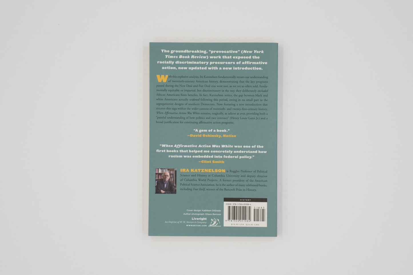 When Affirmative Action Was White: An Untold History of Racial Inequality in Twentieth-Century America / Ira Katznelson