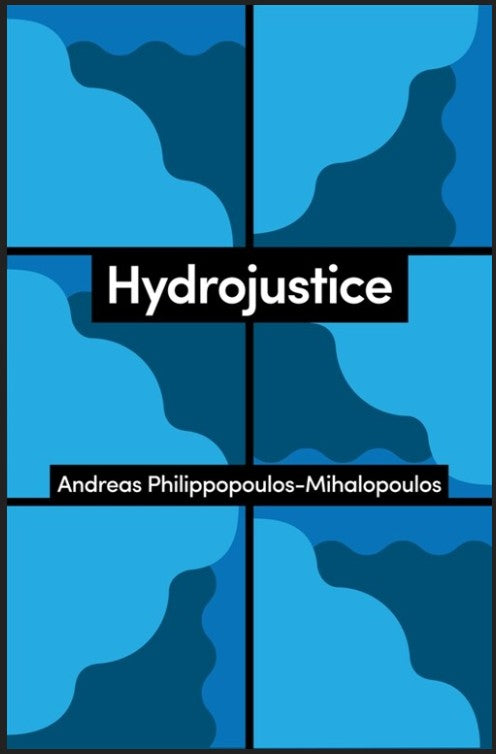 Hydrojustice / Andreas Philippopoulos-Mihalopoulos