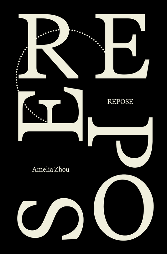 Repose / Amelia Zhou