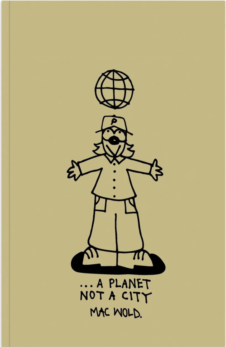 ...A Planet Not A City — Mac Wold