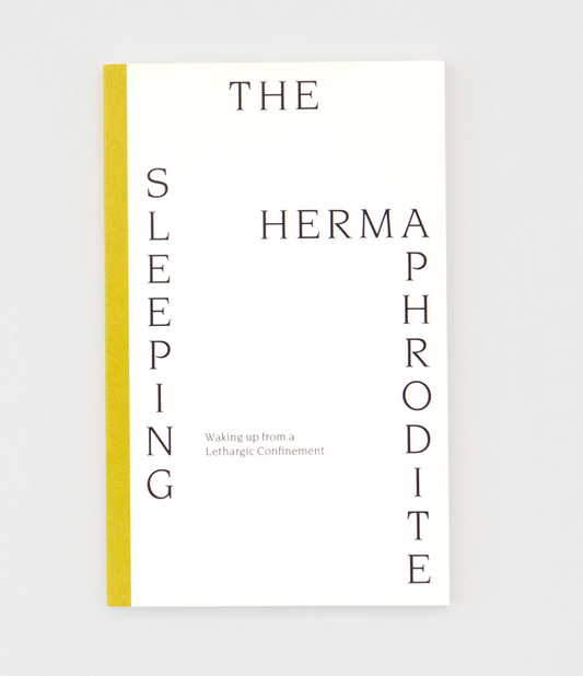 The Sleeping Hermaphrodite: Waking up from a Lethargic Confinement