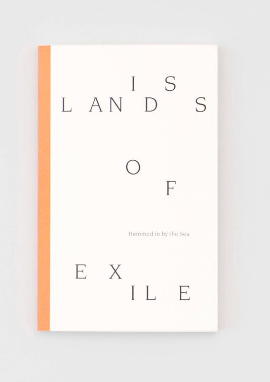 Islands of Exile: Hemmed in by the Sea