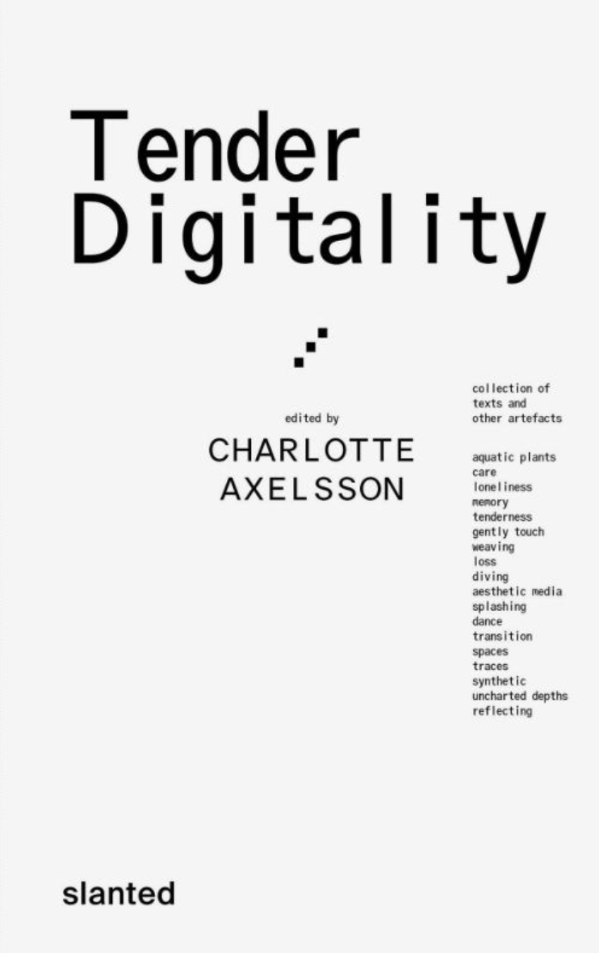 Tender Digitality / Charlotte Axelsson, ed