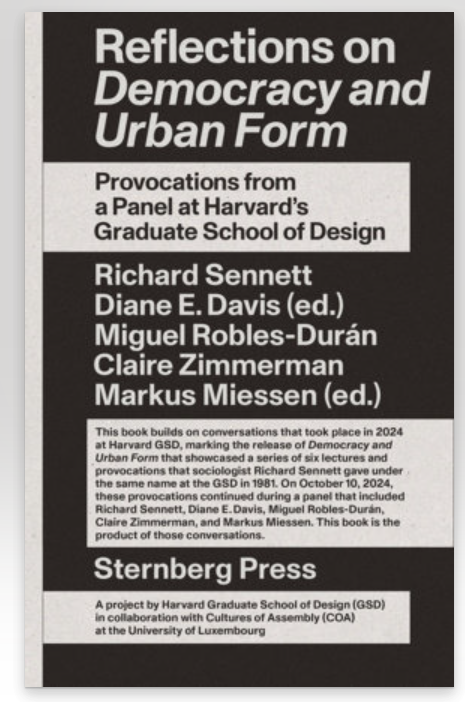 Reflections on Democracy and Urban Form / Edited by:  Diane E. Davis, Markus Miessen
