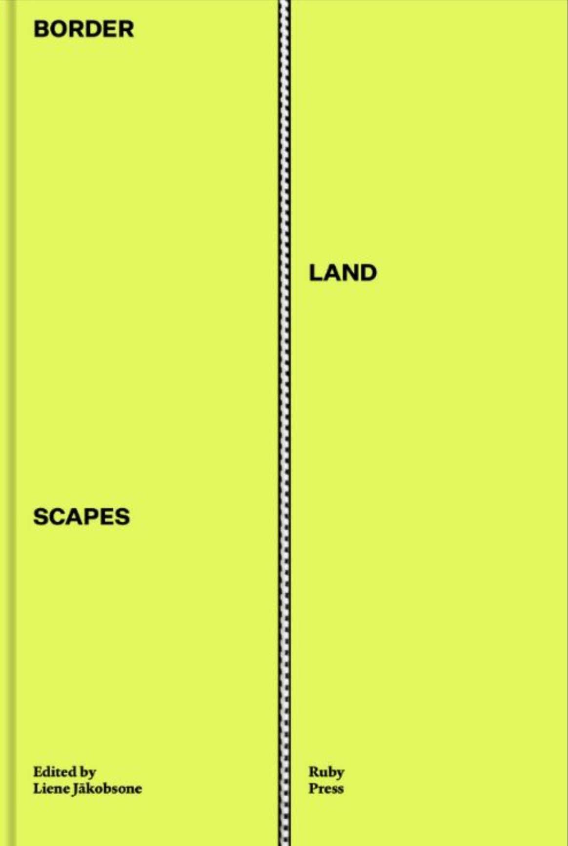 Border-Land-Scapes / Liene Jākobsone ed.