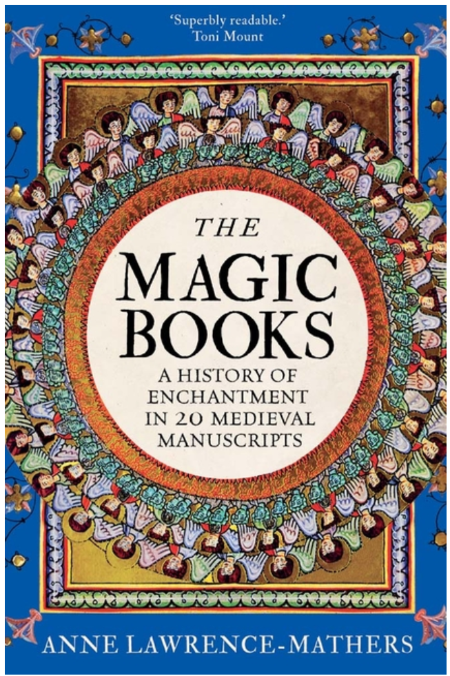 The Magic Books: A History of Enchantment in 20 Medieval Manuscripts